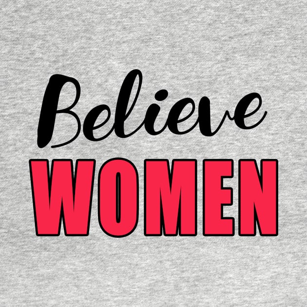 BELIEVE WOMEN T-shirt Statement Tee Slogan Tee by Scarebaby